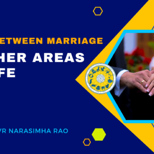 Links between Marriage & Other Areas of Life by PVR Narasimha Rao