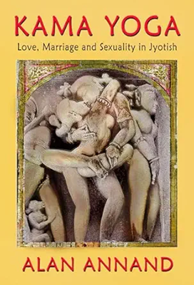 Kama Yoga: Love, Marriage & Sexuality in Jyotish